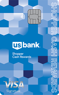 U.S. BANK SHOPPER CASH REWARDS® VISA SIGNATURE® CARD